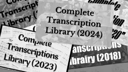 'Complete Transcriptions Library' (2014 - 2024)