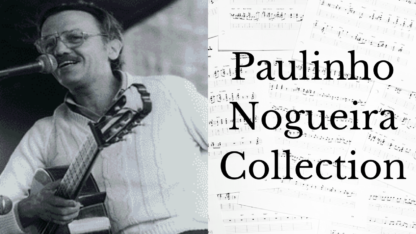 "Paulinho Nogueira" Collection (12 Transcriptions)