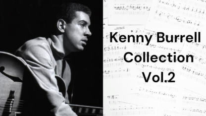 "Kenny Burrell" Collection Vol.2 (12 Transcriptions)